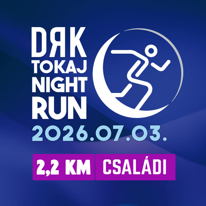 2026 Tokaj by Night Run 2.2 km családi futam NEVEZÉS